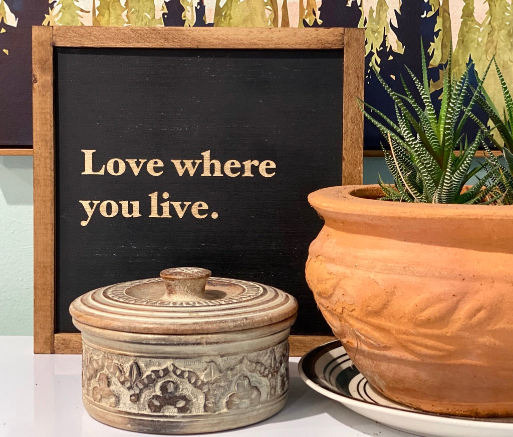 Love Where You Live Sign