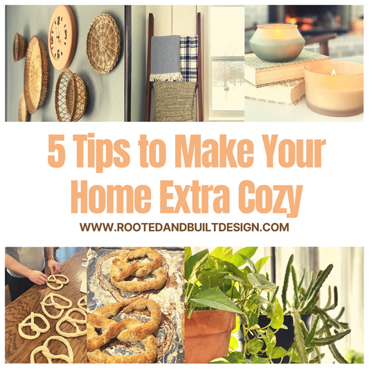 5 Tips to Make Your Home Extra Cozy